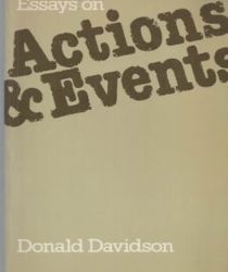 ESSAYS ON ACTIONS AND EVENTS