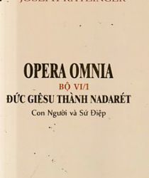 OPERA OMNIA BỘ VI/1 - ĐỨC GIÊSU THÀNH NADARÉT