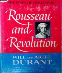 THE STORY OF CIVILIZATION X: ROUSSEAU AND REVOLUTION