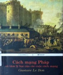 CÁNH MẠNG PHÁP VÀ TÂM LÝ HỌC CỦA CÁC CUỘC CÁNH MẠNG