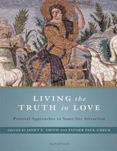 LIVING THE TRUTH IN LOVE: PASTORAL APPROACHES TO SAME-SEX ATTRACTION