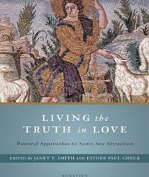 LIVING THE TRUTH IN LOVE: PASTORAL APPROACHES TO SAME-SEX ATTRACTION