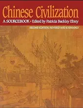 CHINESE CIVILIZATION: A SOURCEBOOK