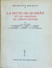 LA SECTE DE QUMRÂN ET LES ORIGINES DU CHRISTIANISME