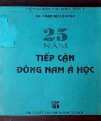 25 NĂM TIẾP CẬN ĐÔNG NAM Á HỌC