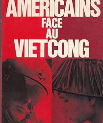 LES AMÉRICAINS FACE AU VIETCONG
