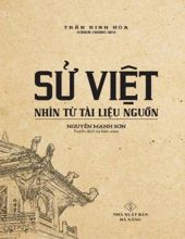 SỬ VIỆT NHÌN TỪ TÀI LIỆU NGUỒN