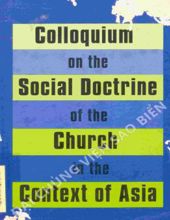 COLLOQUIUM ON THE SOCIAL DOCTRINE OF THE CHURCH IN THE CONTEXT OF ASIA