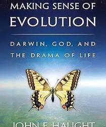 MAKING SENSE OF EVOLUTION: DARWIN, GOD, AND THE DRAMA OF LIFE  