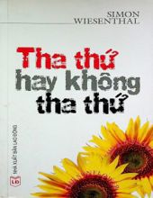 THA THỨ HAY KHÔNG THA THỨ