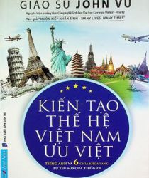 KIẾN TẠO THẾ HỆ VIỆT NAM ƯU VIỆT