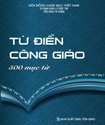 TỪ ĐIỂN CÔNG GIÁO 500 MỤC TỪ 