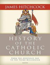 THE HISTORY OF THE CATHOLIC CHURCH: FROM THE APOSTOLIC AGE TO THE THIRD MILLENNIUM