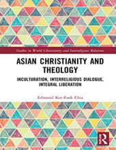 ASIAN CHRISTIANITY AND THEOLOGY