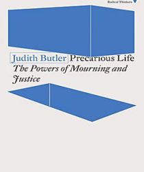 PRECARIOUS LIFE: THE POWER OF MOURNING AND JUSTICE
