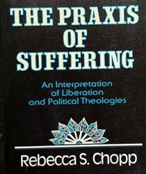 THE PRAXIS OF SUFFERING