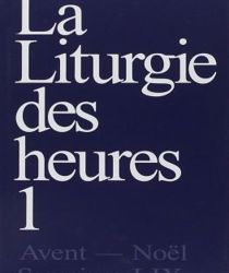 LA LITURGIE DES HEURES. I