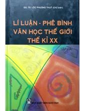 LÝ LUẬN - PHÊ BÌNH VĂN HỌC THẾ GIỚI THẾ KỶ XX