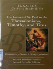 IGNATIUS CATHOLIC STUDY BIBLE: THE LETTERS OF SAINT PAUL TO THE THESSALONIANS, TIMOTHY, AND TITUS