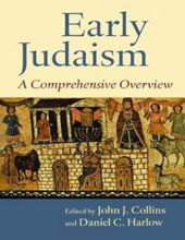 EARLY JUDAISM: A COMPREHENSIVE OVERVIEW
