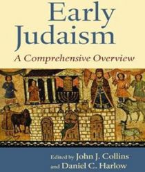 EARLY JUDAISM: A COMPREHENSIVE OVERVIEW
