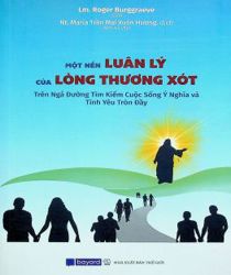 MỘT NỀN LUÂN LÝ CỦA LÒNG THƯƠNG XÓT