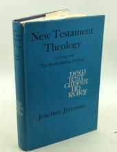 NEW TESTAMENT THEOLOGY: THE PROCLAMATION OF JESUS