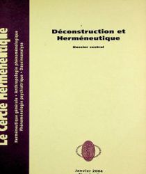 DÉCONSTRUCTION ET HERMÉNEUTIQUE DOSSIER CENTRAL