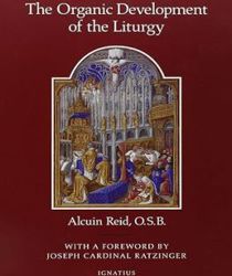 THE ORGANIC DEVELOPMENT OF THE LITURGY