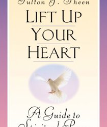 LIFT UP YOUR HEART