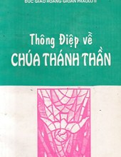 THÔNG ĐIỆP VỀ  THÁNH THẦN LÀ CHÚA VÀ LÀ ĐẤNG BAN SỰ SỐNG