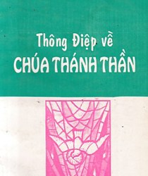 THÔNG ĐIỆP VỀ CHÚA THÁNH THẦN LÀ CHÚA VÀ LÀ ĐẤNG BAN SỰ SỐNG