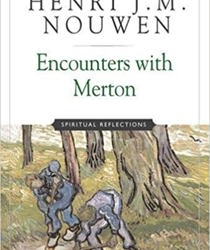 ENCOUNTERS WITH MERTON SPIRITUAL REFLECTIONS