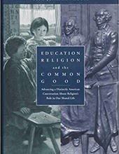 EDUCATION, RELIGION, AND THE COMMON GOOD