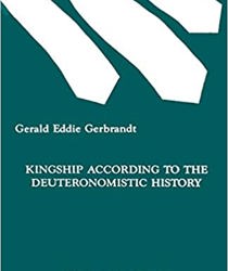 KINGSHIP ACCORDING TO THE DEUTERONOMISTIC HISTORY