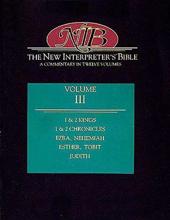 THE NEW INTERPRETER's BIBLE. VOL. III. 1 & 2 KINGS; 1 & 2 CHRONICLES; EZRA; NEHEMIAH; ESTHER; ADDITIONS TO ESTHER; TOBIT; JUDITH