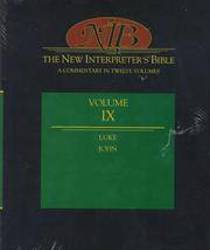 THE NEW INTERPRETER's BIBLE. VOL. IX. LUKE; JOHN