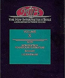 THE NEW INTERPRETER's BIBLE. VOL. X. ACTS; INTRODUCTION TO EPISTOLARY LITERATURE; ROMANS; 1 CORINTHIANS