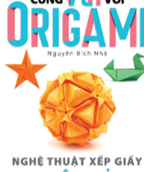 NGHỆ THUẬT XẾP GIẤY NHẬT BẢN ORIGAMI