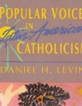 POPULAR VOICES IN LATIN AMERICAN CATHOLICISM