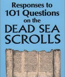 RESPONSES TO 101 QUESTIONS ON THE DEAD SEA SCROLLS