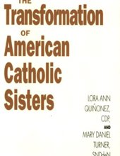 THE TRANSFORMATION OF AMERICAN CATHOLIC SISTERS