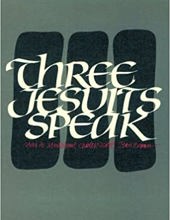 THREE JESUITS SPEAK