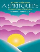 A SPIRITGUIDE: AS SURE AS THE DAWN IN TIMES OF DARKNESS
