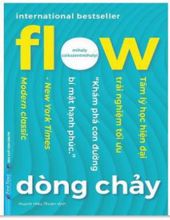 DÒNG CHẢY - TÂM LÝ HỌC HIỆN ĐẠI TRẢI NGHIỆM TỐI ƯU