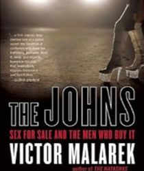 THE JOHNS: SEX FOR SALE AND THE MEN WHO BUY IT