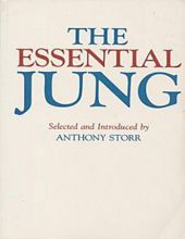 THE ESSENTIAL JUNG: SELECTED WRITINGS INTRODUCED BY ANTHONY STORR