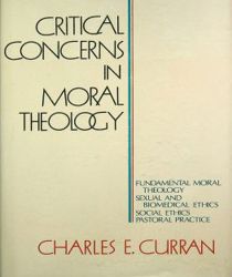 CRITICAL CONCERNS IN MORAL THEOLOGY