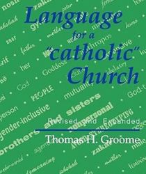 LANGUAGE FOR A "CATHOLIC" CHURCH