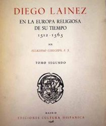 DIEGO LAINEZ EN LA EUROPA RELIGIOSA DE SU TIEMPO 1512-1565